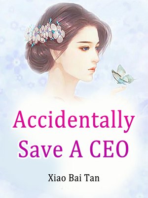 cover image of Accidentally Save a CEO